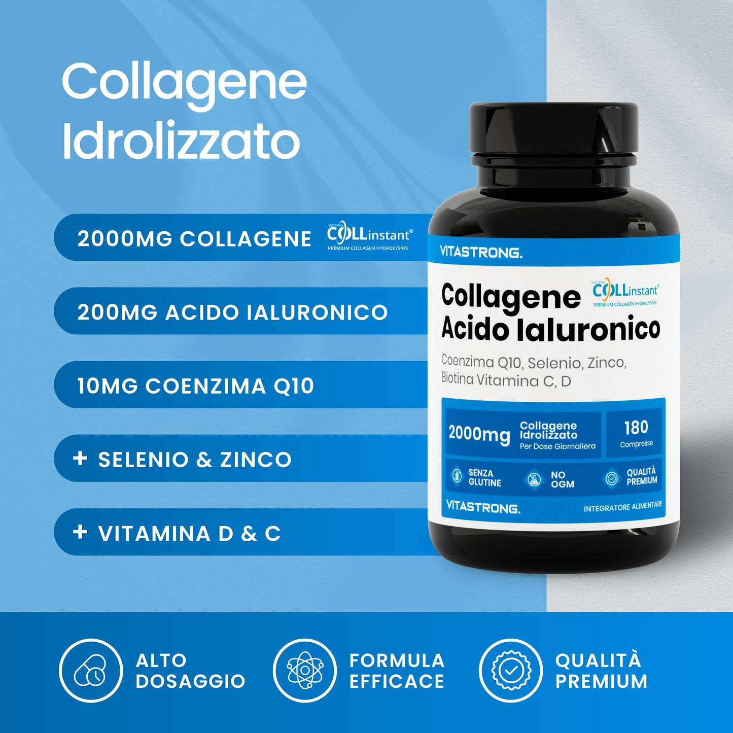 COLLAGENE IDROLIZZATO 2000MG Vitastrong - COLLinstant® Collagene e Acido Ialuronico con Biotina, Coenzima Q10, Zinco, Selenio, Vitamina C, Vitamina D - Formula Efficace - Qualità Premium